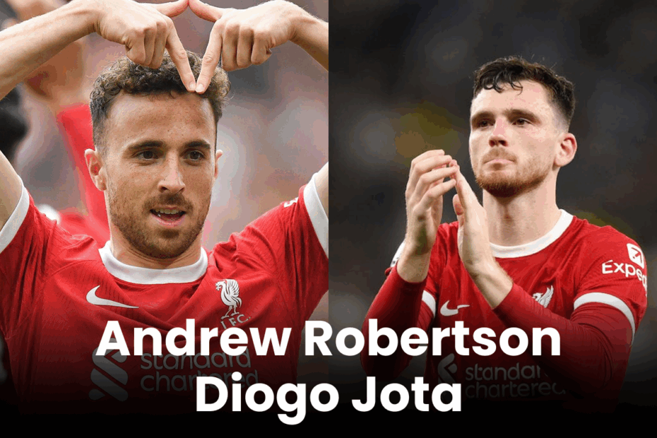 Andrew Robertso-Diogo Jota