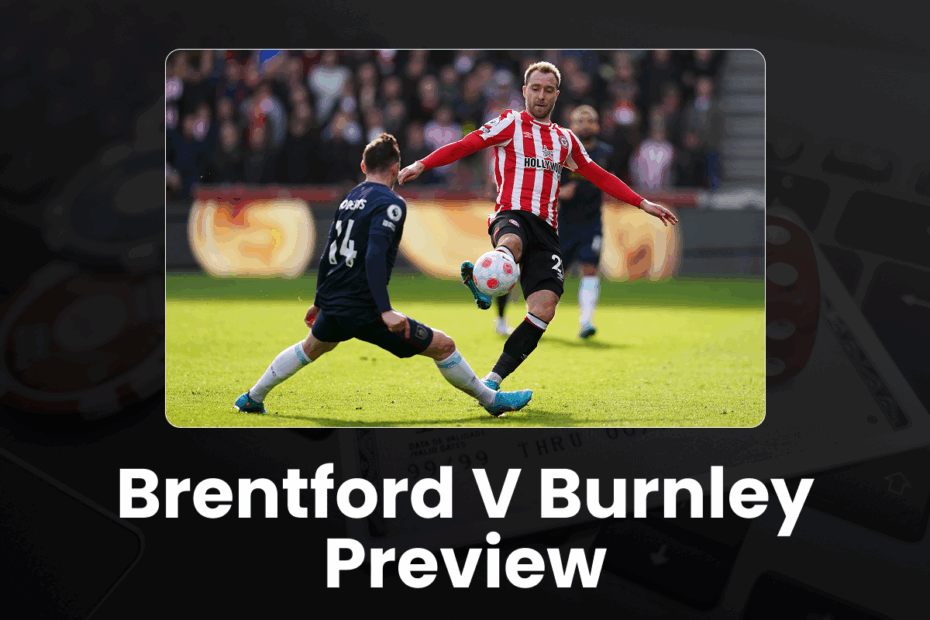 Brentford v Burnley Preview