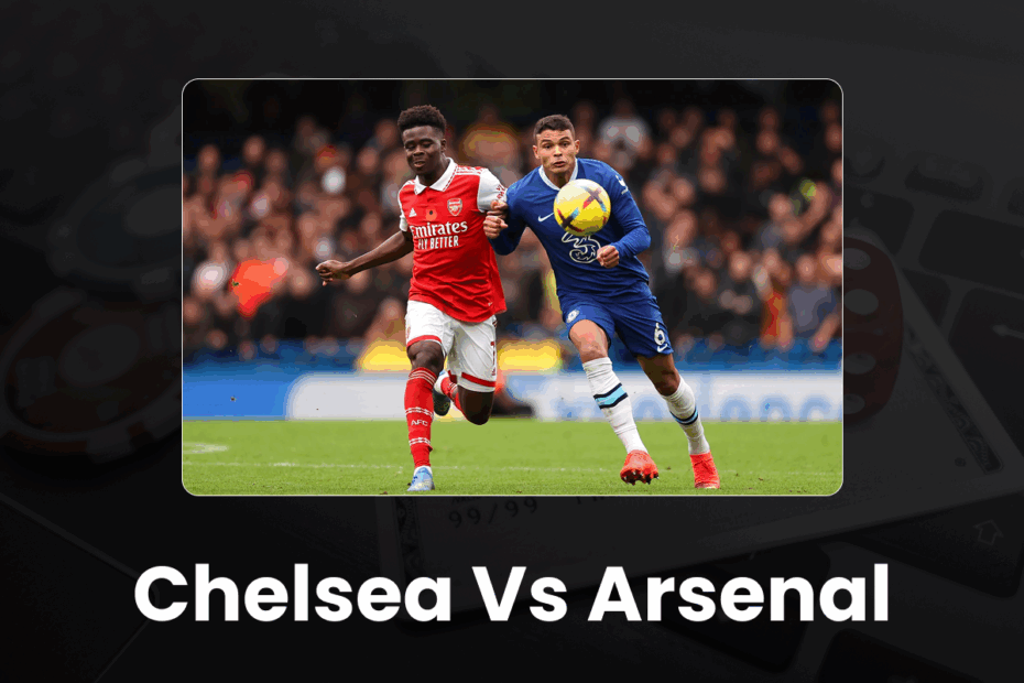 Chelsea vs Arsenal