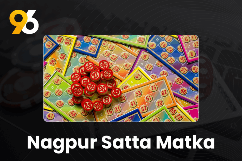 Nagpur Satta Matka - 96.com official website Nagpur Satta Matka