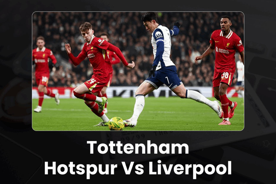 Tottenham Hotspur vs Liverpool - 96.com official website Tottenham Hotspur vs Liverpool