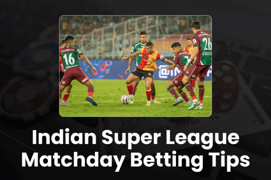 Indian Super League Matchday Betting Tips