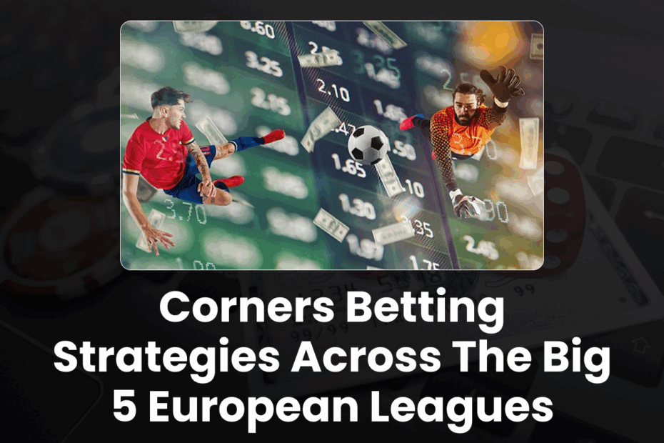 Corners Betting Strategies